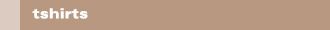 tshirts